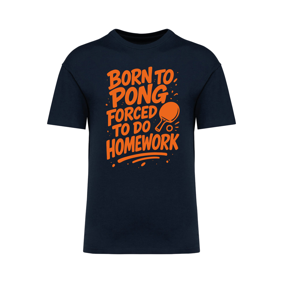 Born To Pong Forced To Do Homework Neon Orange T-Shirt