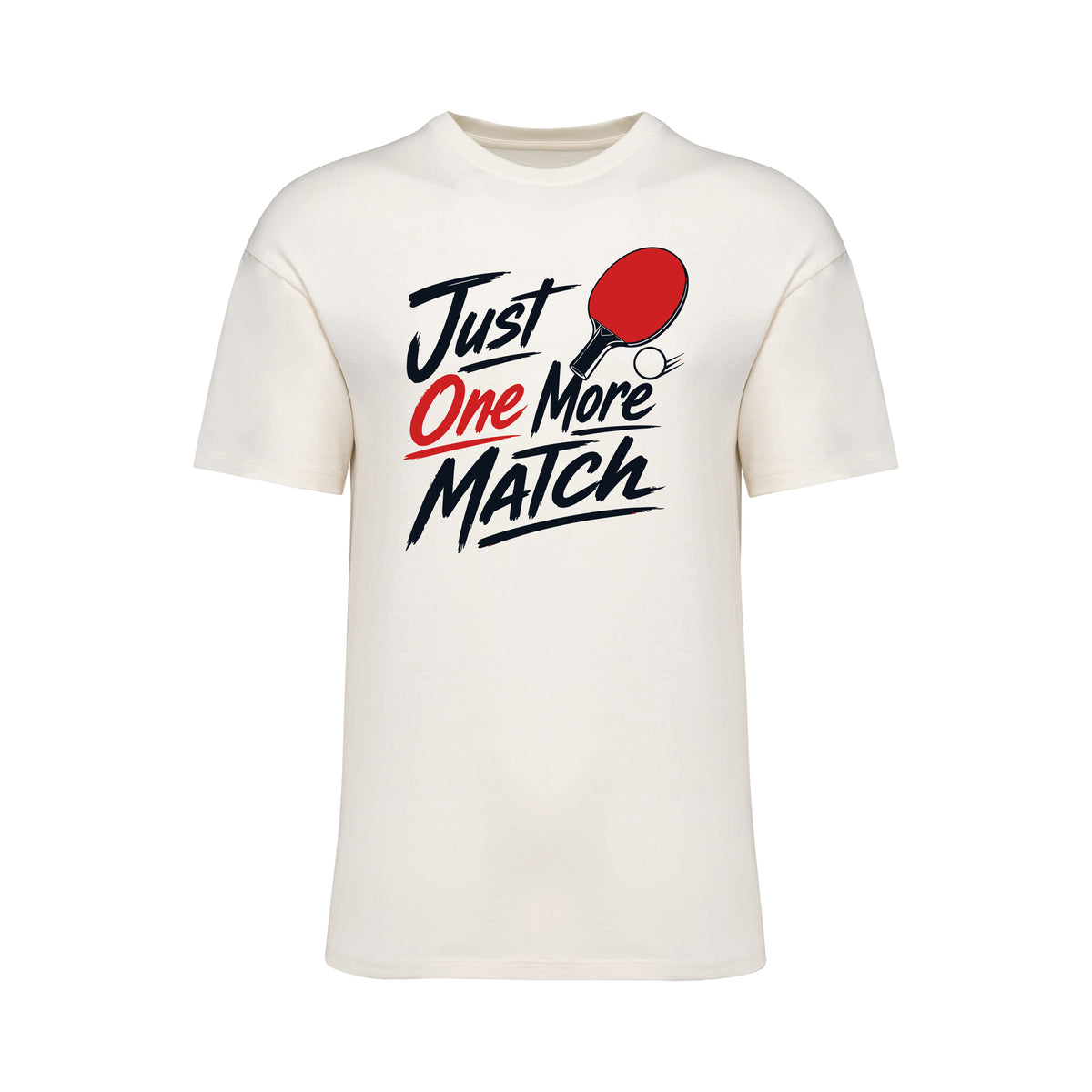 Just One More Match T-Shirt