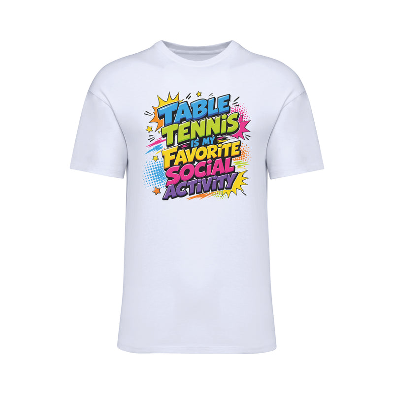 Table Tennis Is My Favorite Social Activity T-Shirt